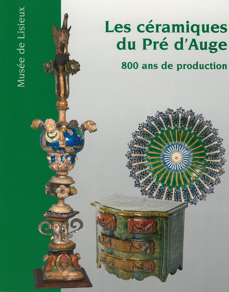 Les céramiques du Pré d'Auge, 800 ans de production
