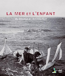 La mer et l'enfant. Du mousse au moussaillon