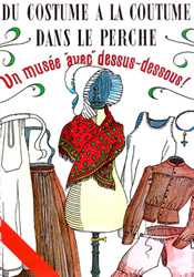 Du costume à la coutume dans le Perche de 1830 à 1960 