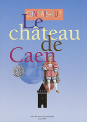 Connais-tu le château de Caen ?