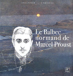 Le Balbec normand de Marcel Proust