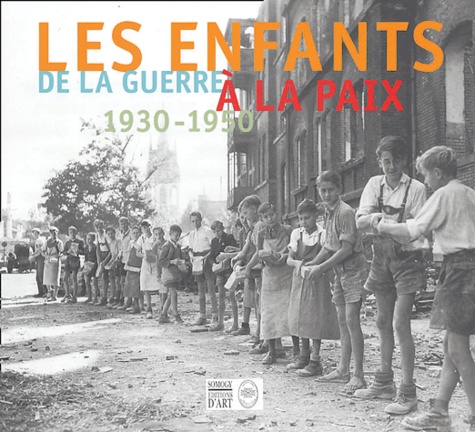 Les enfants de la guerre à la paix, 1930-1950