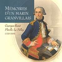 Mémoires d'un marin granvillais - Georges-René Pléville Le Pelley (1726-1805)