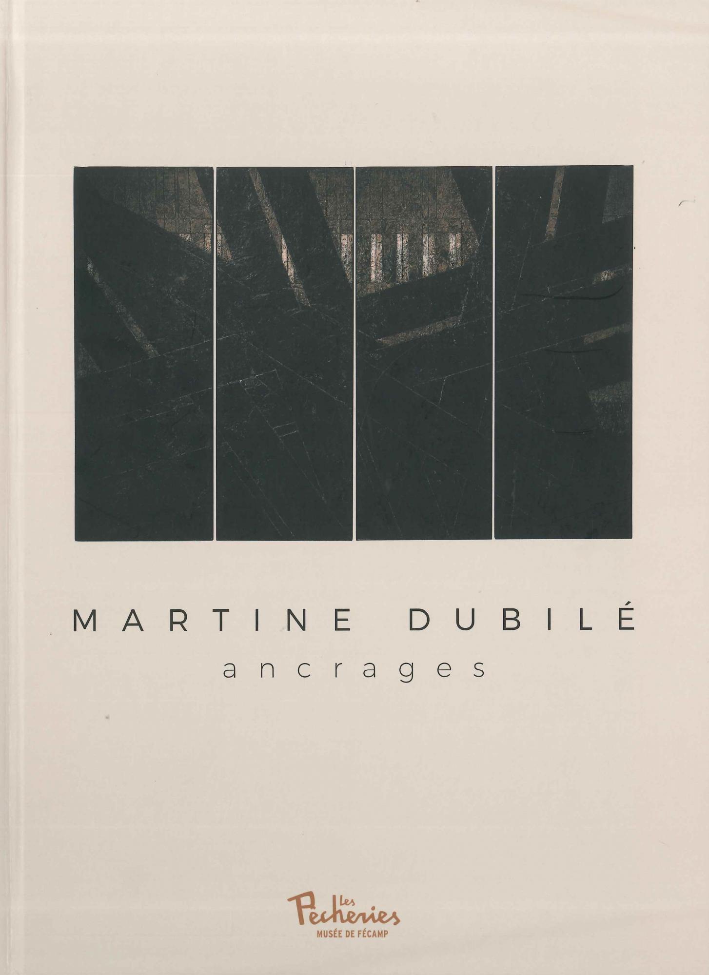 Martine Dubilé, ancrages 