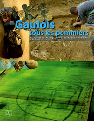 Gaulois sous les pommiers - Découverte de l'âge du fer en Basse-Normandie