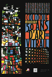 Colloque autour de 50 ans d'art du vitrail