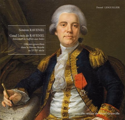 L'histoire de Ravenel - Officiers granvillais dans la Marine Royale du XVIIIe siècle