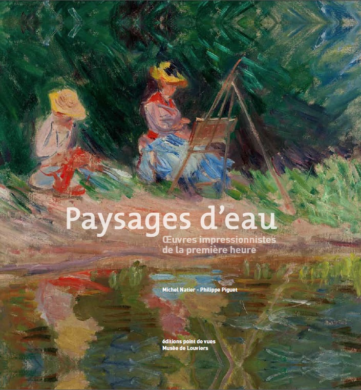 Paysages d'eau - Oeuvres impressionnistes de la première heure