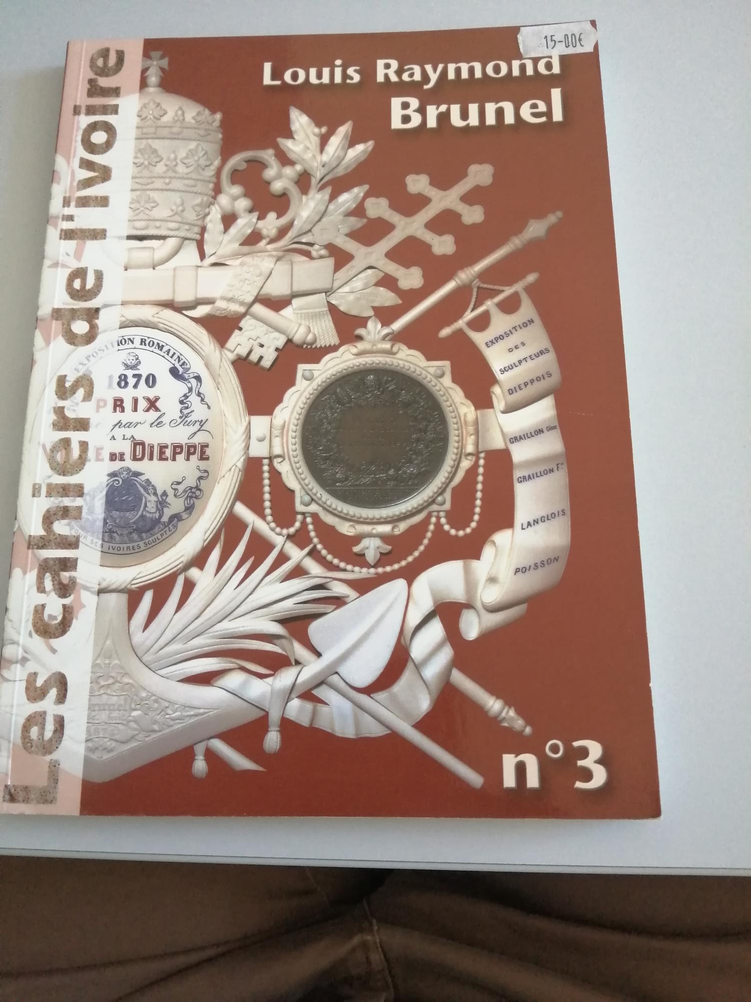 Les cahiers de l'ivoire n°3 "Louis Raymond Brunel"