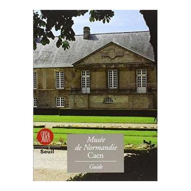 Guide du Musée de Normandie