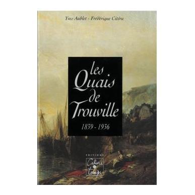 Les quais de Trouville (1839-1936)