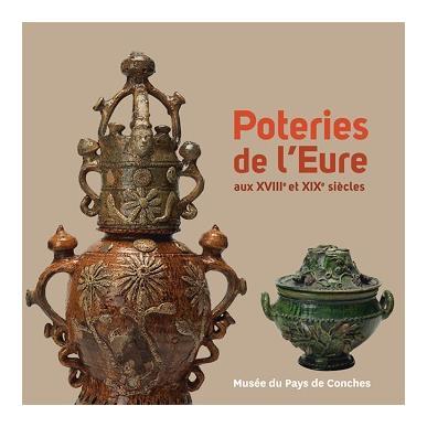 POTERIES DE L'EURE AUX XVIIIème ET XIXème SIECLES