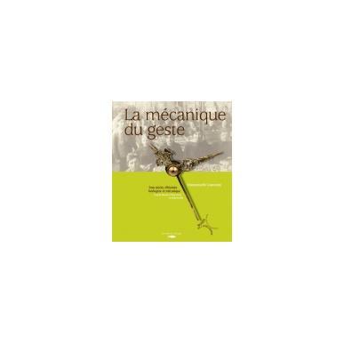La mécanique du geste