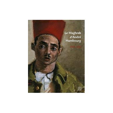 Le Maghreb d'André Hambourg, 1909-1999