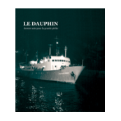Le Dauphin : dernier acte pour la grande pêche