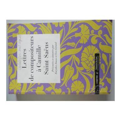 Lettres de compositeurs à Camille Saint-Saëns