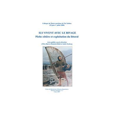Ils vivent avec le rivage. Pêche côtière et exploitation du littoral