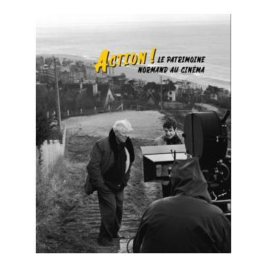 Action ! Le patrimoine normand au cinéma