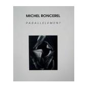 Michel Roncerel - Parallèlement