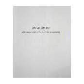 Du Je au Tu - Bernard Noël et le livre d'artistes