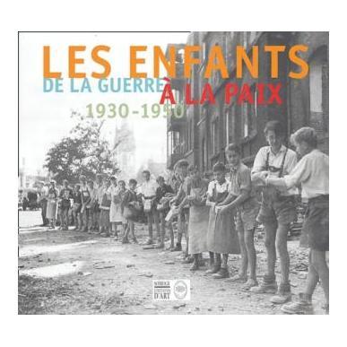 Les enfants de la guerre à la paix, 1930-1950