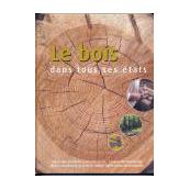 Le bois dans tous ses états