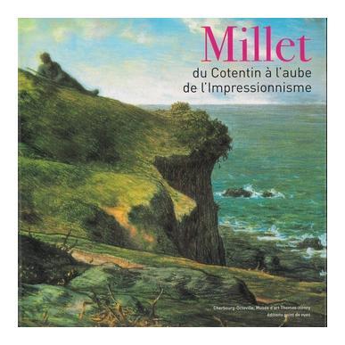 Millet, du Cotentin à l'aube de l'Impressionnisme
