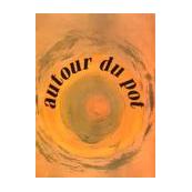 Autour du pot