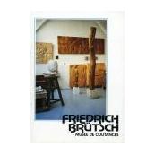 Friedrich Brütsch - Sculptures