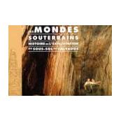 Les mondes souterrains Histoire de l'exploitation du sous-sol du Calvados