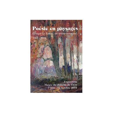 Poésie en paysages, Georges Le Febvre, un artiste normand (1861-1912)