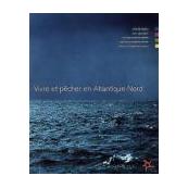 Vivre et pêcher en Atlantique Nord
