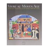 Vivre au Moyen Age