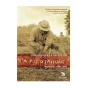 Y'a pus d'saisons ! Chronique de la vie rurale, Manche, 1900-1960