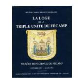 La loge de la Triple Unité de Fécamp 