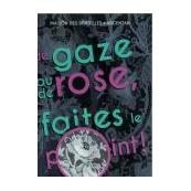 De Gaze ou de rose, faites le point !