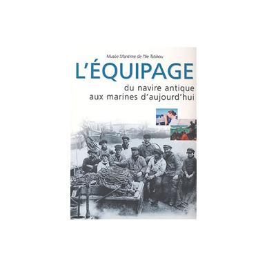L'équipage, du navire antique aux marine d'aujourd'hui