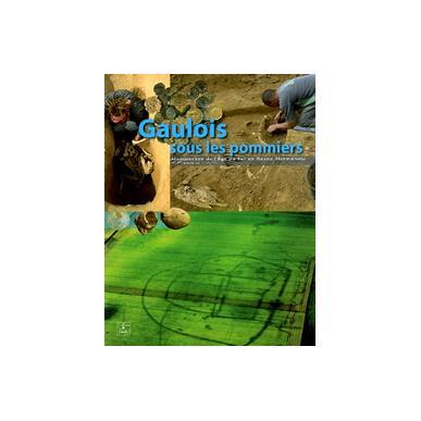 Gaulois sous les pommiers - Découverte de l'âge du fer en Basse-Normandie