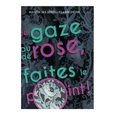De Gaze ou de rose, faites le point !
