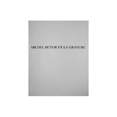Michel Butor et la gravure