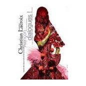 Christian Lacroix - Dialogues !