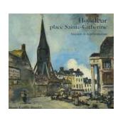 Honfleur, place Sainte-Catherine - Histoire et représentation