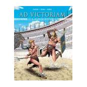 BD AD Victoriam Tome 2 - Les gladiateurs de Juliobona