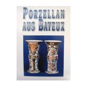 Porzellan aus Bayeux - Porcelaine de Bayeux