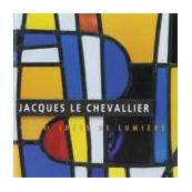 Jacques Le Chevallier (1896-1987) - Idées de lumière