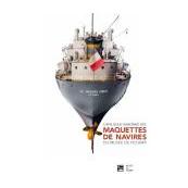 Catalogue raisonné des maquettes de navires du Musée de Fécamp