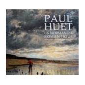 Paul Huet - La Normandie romantique 1803-1869