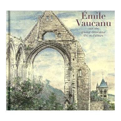 Emile Vaucanu (1864-1894) - Graveur-dessinateur d'ici et d'ailleurs