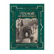 Voyage archéologique dans la Manche : à la découverte du patrimoine manchois avec les érudits du XIXe siècle